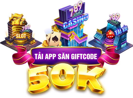 Tải app 789club nhận Giftcode 50K